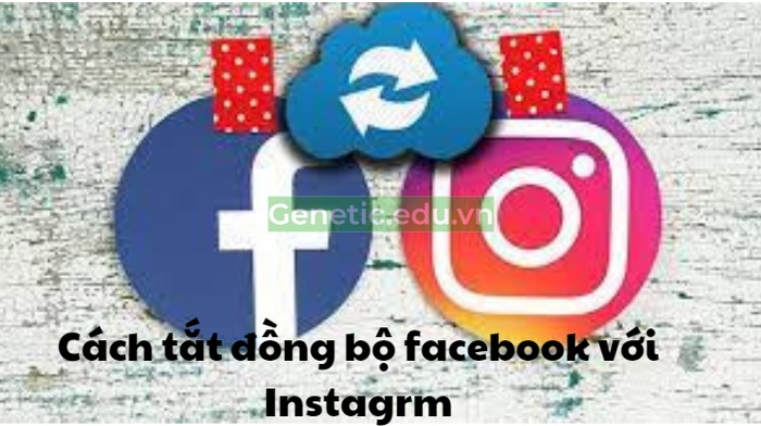 Cách tắt đồng bộ Facebook với Instagram