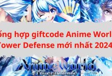 Chia sẻ giftcode Anime World Tower Defense mới nhất