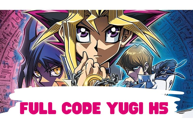 Full code game yugi h5